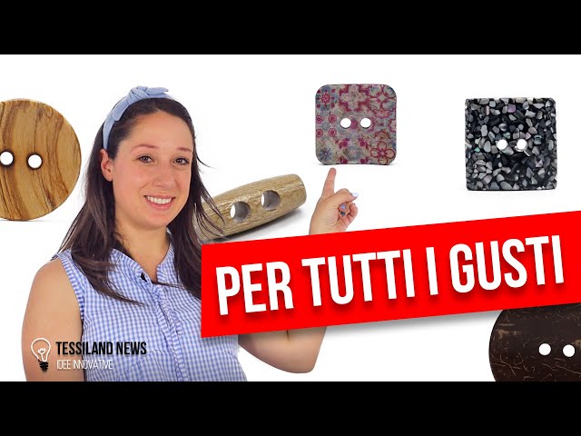 Video bottoni Tessiland 5