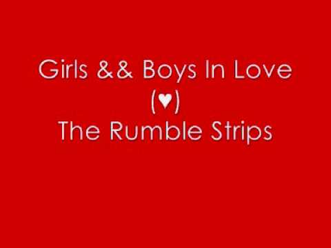 girls and boys in love-the rumble strips