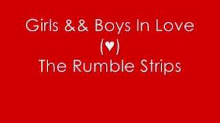 girls and boys in love-the rumble strips