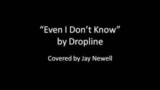 Even I Don't Know - Cover