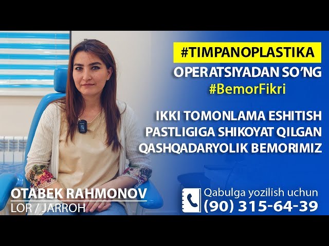 Timpanoplastika operatsiyasidan so’ng Bemor fikri