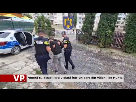 Minoră cu dizabilităţi violată într-un parc din Vălenii de Munte