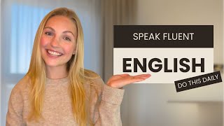 Daily English Routine to Speak Fluent English (6 Simple Habits)