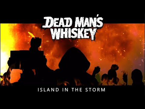 Dead Man's Whiskey - Island In The Storm (LYRIC VIDEO)