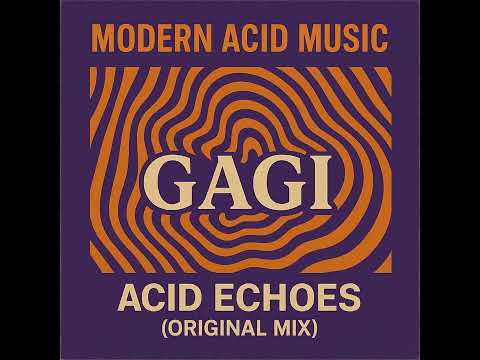 Gagi   Acid Echoes Original Mix