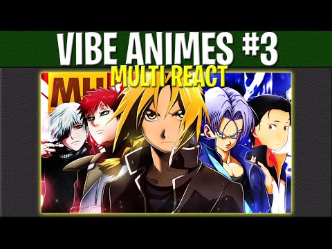 MULTI REACT BRASIL - Vibe Animes #3 (Animes) SAD 😕 | Prod. Sidney Scaccio | MHRAP