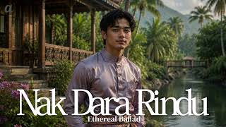 Download lagu Nak Dara Rindu – P. Ramlee | Versi Ethereal Ballad ☁️💙 | Andana Studio mp3