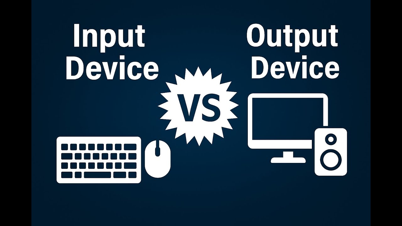 Input vs Output Devices | Simple Explanation with Examples