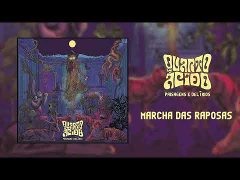 Quarto Ácido "Marcha das Raposas"