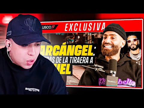 REACCIONAMOS AL MOTIVO DE LA TIRADERA DE ARCANGEL A ANUEL | WESTCOL