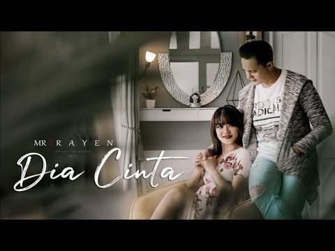 Mr Rayen - Dia Cinta (Official Music Video)