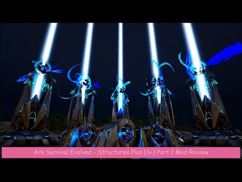 Ark Survival Evolved - Structures Plus (S+) Part 1 Mod Review
