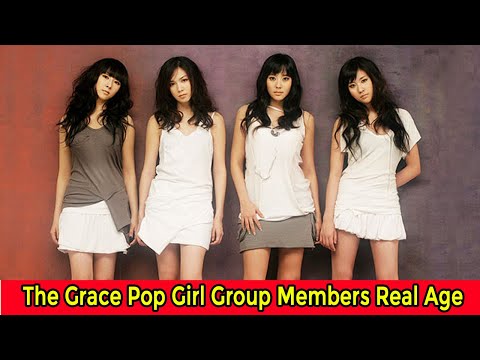 The Grace Pop Girl Group Members Real Age