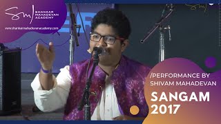 SANGAM 2017 - Performance by Shivam Mahadevan