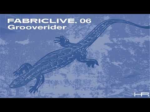 FABRICLIVE. 06 - Grooverider (2002)  [Continuous Mix]
