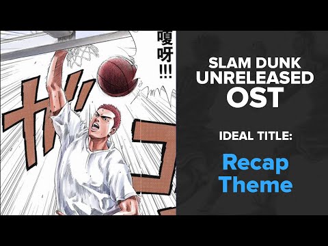 Slam Dunk Unreleased OST - Recap Theme (Prologue)