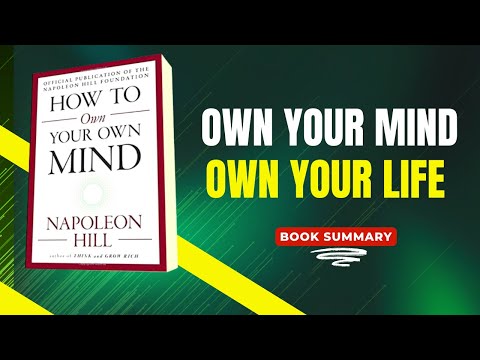 Summary of How to OWN Your OWN MIND! By: Napoleon Hill| Book Summary in English #audiobook #books