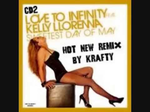Love To Infinity Feat. Kelly Llorenna - Sweetest Day Of May (Love To Infinity Mix)