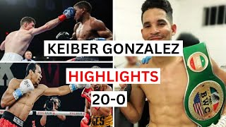 Keiber Gonzalez (20-0) Highlights & Knockouts
