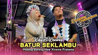 Download lagu BATUR SEKLAMBU • KIKY MARGARETA FT KHEWOD • Midang Bareng New Xtreme Pratama mp3 Download lagu BATUR SEKLAMBU • KIKY MARGARETA FT KHEWOD • Midang Bareng New Xtreme Pratama mp3