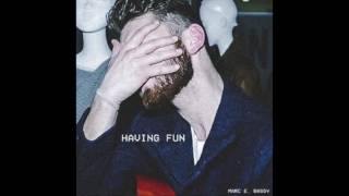 Marc E. Bassy - Having Fun (Clean)