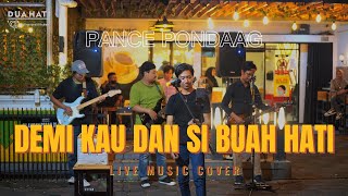 Download lagu Demi Kau dan Si Buah Hati Pance Pondaag... mp3