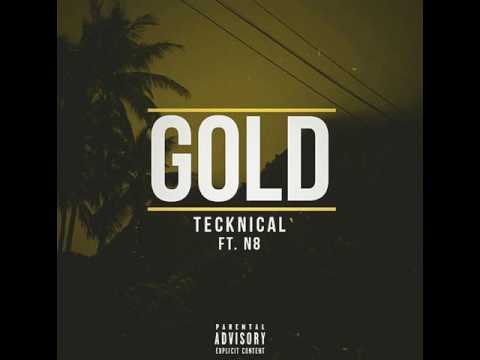 Tecknikal ft. N8 - Gold - (Prod. by CashMoneyAP) Official Audio *Explicit