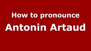 How to pronounce Antonin Artaud
