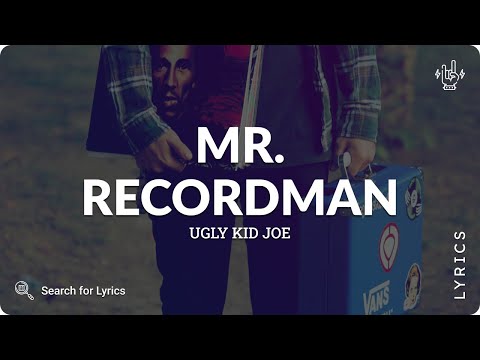 Mr Recordman - Ugly Kid Joe