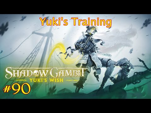Shadow Gambit: Yuki's Wish - Episode 90: Yuki & Kuma's Training