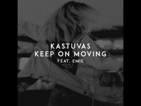 Kastuvas - Keep on Moving (feat. Emie)  432 Hz
