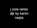 j cole workout remix djk by karim nepia