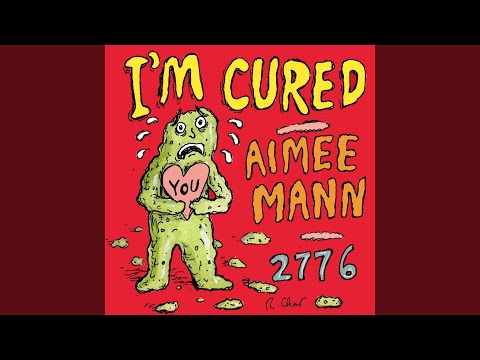 I'm Cured - Aimee Mann