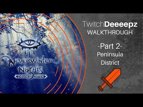 Neverwinter Nights: Enhanced Edition Walkthrough Part 2 - Peninsula District