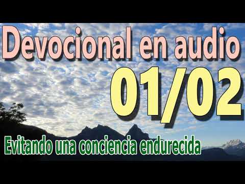 Devocional en audio 01/02 - Evitando una conciencia endurecida