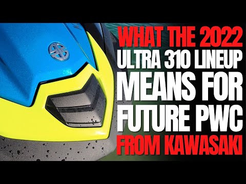 What The 2022 ULTRA 310 Lineup Means For Future Kawasaki PWC: The Watercraft Journal IRL