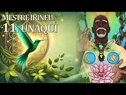 11. Unaqui - Mestre Irineu | O Cruzeiro Universal  (Santo Daime)