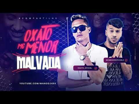 MC OXATO E MC MENOR - MALVADA - MÚSICA NOVA 2017