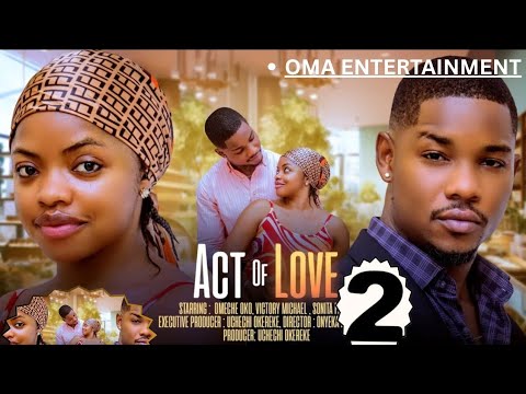 ACT OF LOVE 2-OMECHE OKO, VICTORY MICHEAL,LATEST NOLLYWOOD MOVIE #2025 #latestnollywoodmovies #movie