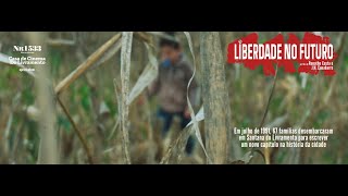 Liberdade no Futuro (The Struggle for our Land) - documentário/documentary