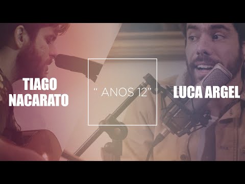 Além do que se vê| Luca Argel e Tiago Nacarato - Anos 12