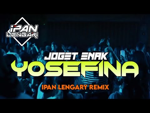 JOGET YOSEFINA 2025 TERBARU (IPAN LENGARY REMIX)🔥