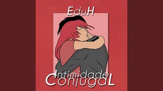 Intimidade Conjugal Music Video