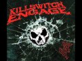 Killswitch Engage - Let The Bridges Burn