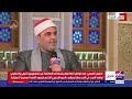 باب الرجاء.. أحمد البشتيلي يروي قصة حفظه للقرآن ونشأته الدينية