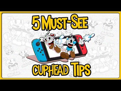 5 MUST SEE CUPHEAD TIPS FOR BEGINNERS - Cuphead on Nintendo Switch