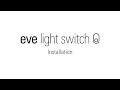 Eve Light Switch (U.S. & Canada, 3rd generation) Installation Video