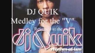 DJ Quik- medley for a &quot;V&quot;---WITH BACKWARDS talking reversed at the end
