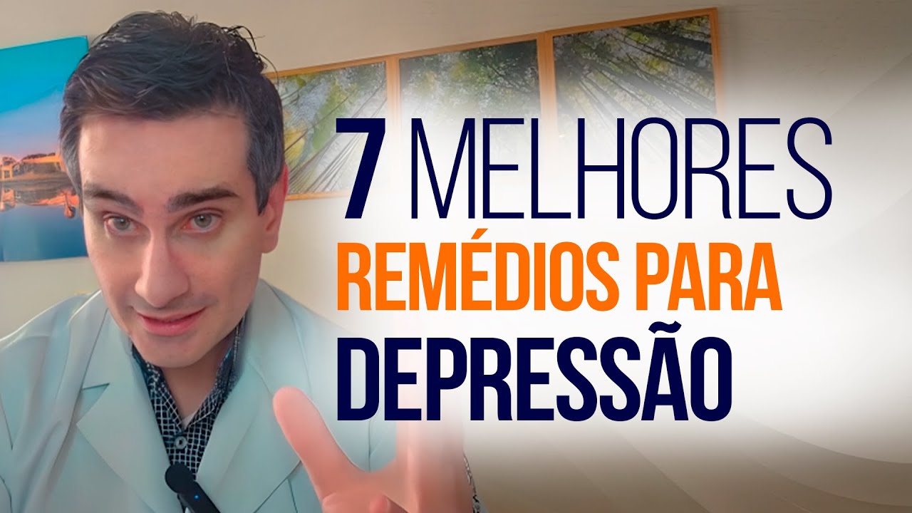 7 Melhores remédios para DEPRESSÃO