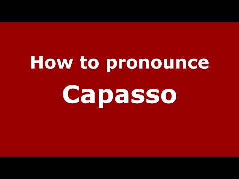 How to pronounce Capasso